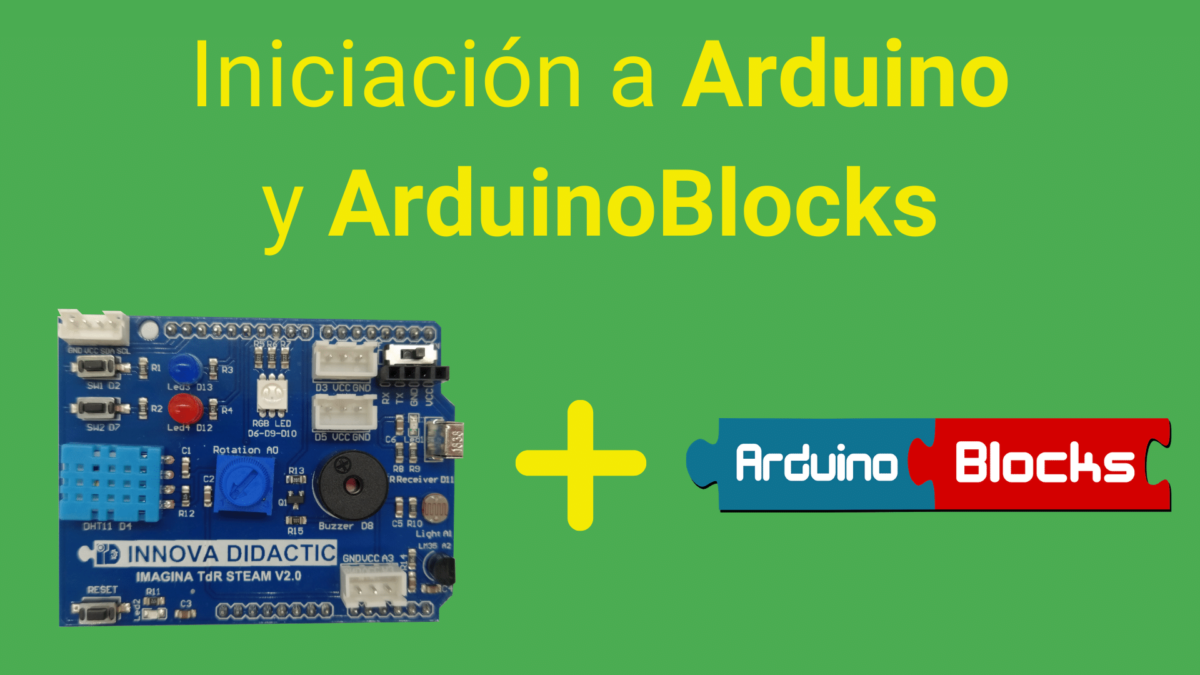 Tutorial para iniciarse a Arduino y ArduinoBlocks con TdR STEAM